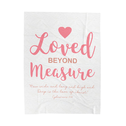 Loved Beyond Measure Velveteen Plush Blanket