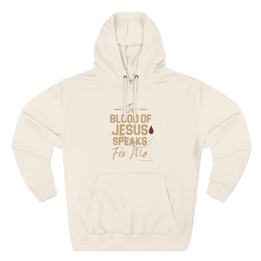 The Blood of Jesus Speaks for Me™  Hoodie