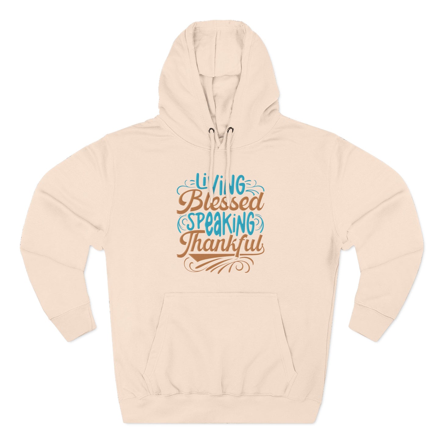 Living Blessed, Speaking Thankful Hoodie