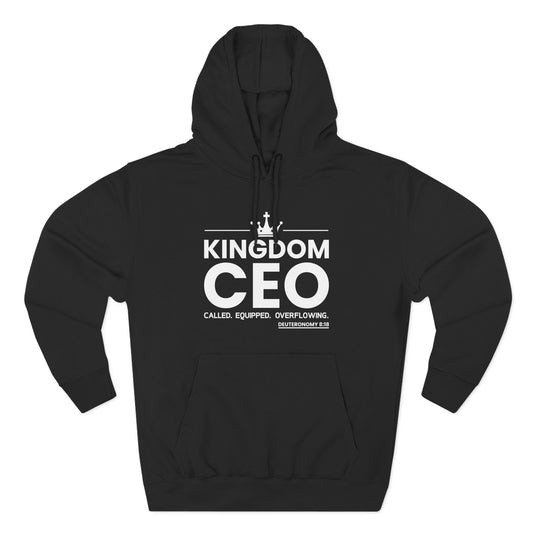 Kingdom CEO™ - Called. Equipped. Overflowing Hoodie