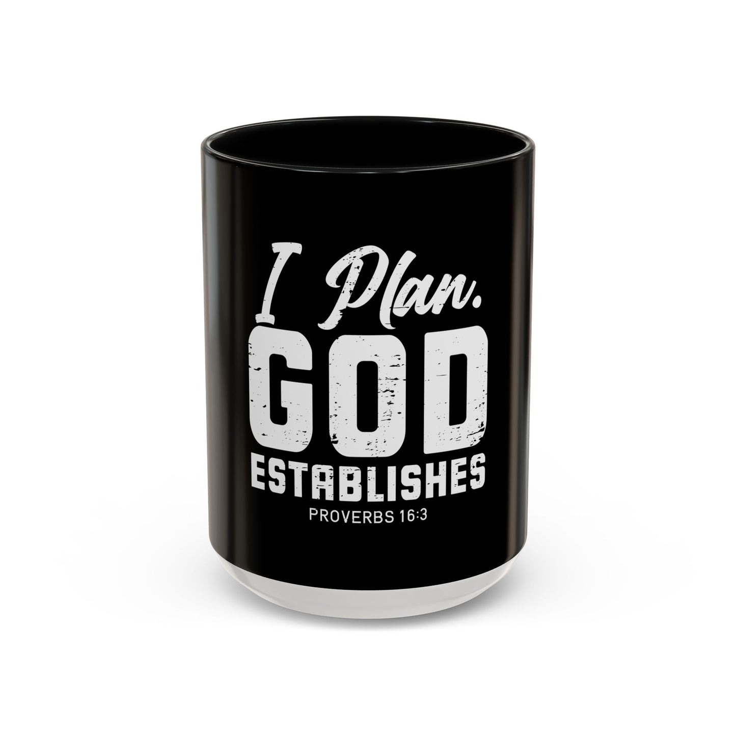I Plan. God Establishes Coffee Mug