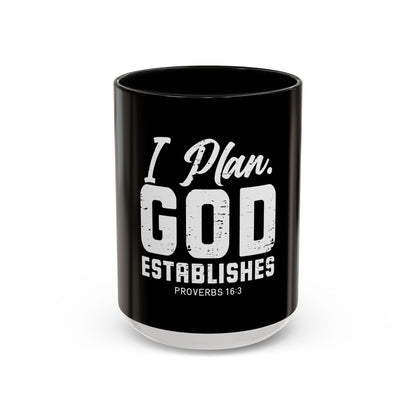 I Plan. God Establishes Coffee Mug