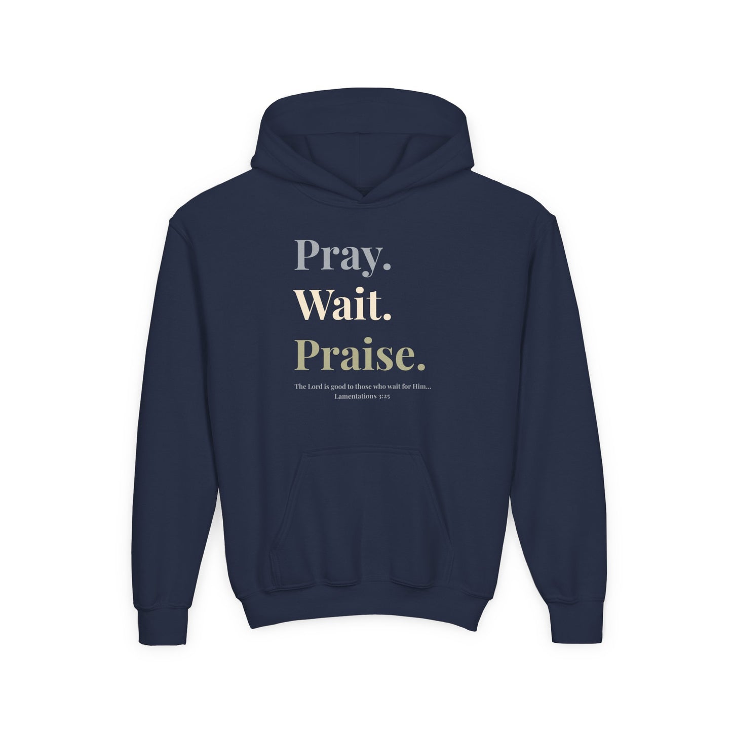 Pray. Wait. Praise Youth Hoodie