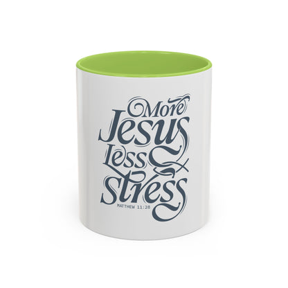 More Jesus. Less Stress Coffee Mug