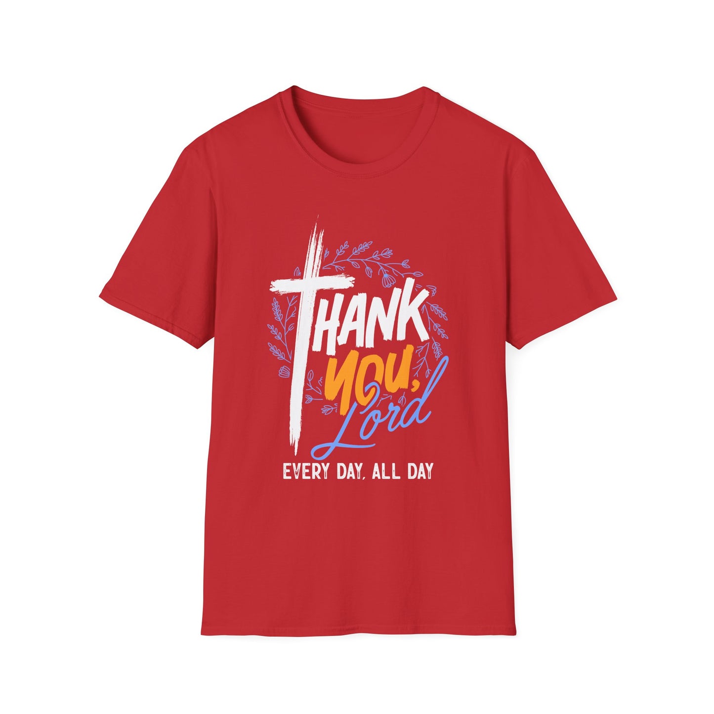 Thank You, Lord — Every Day, All Day Tee