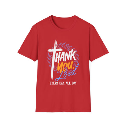 Thank You, Lord — Every Day, All Day Tee