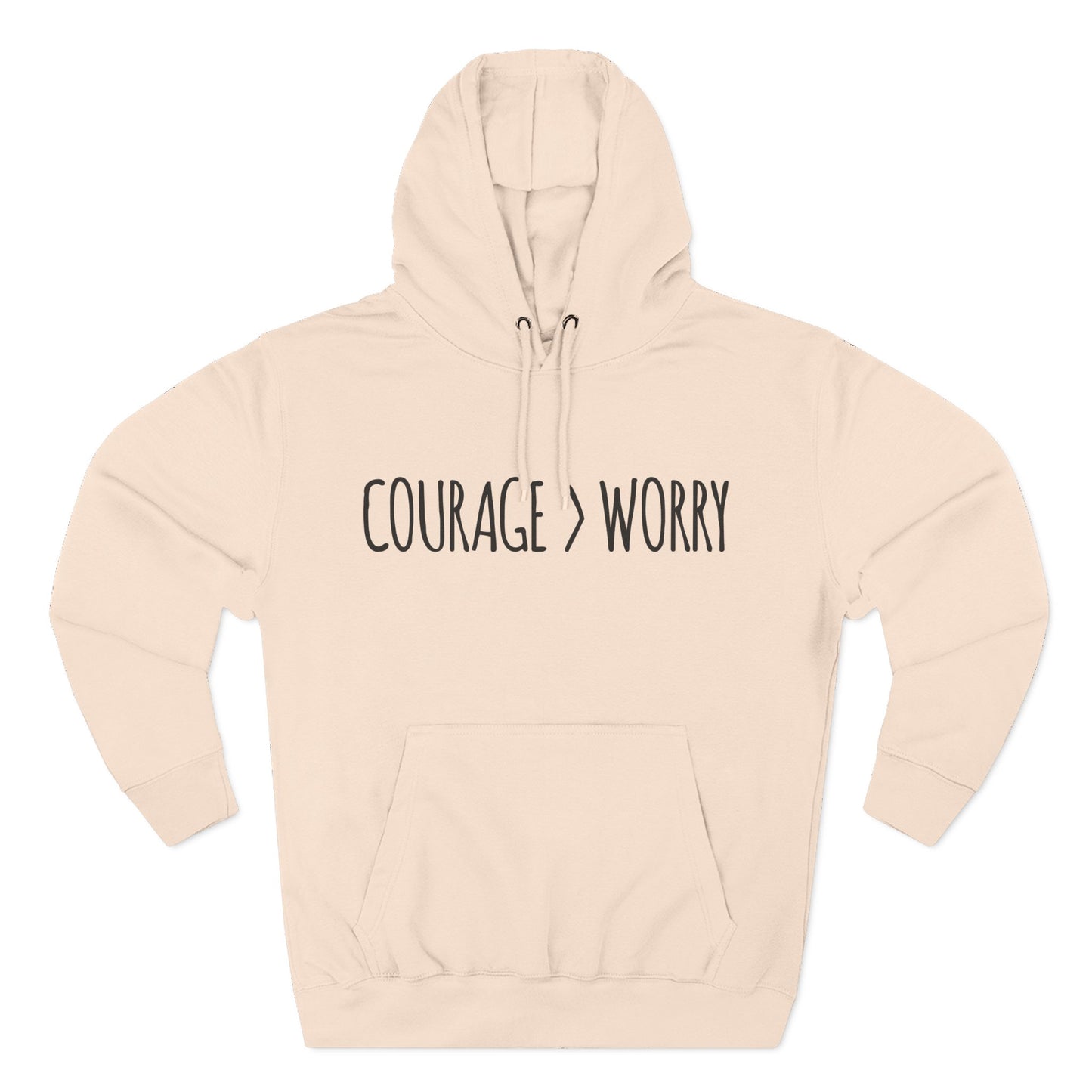Courage > Worry Hoodie