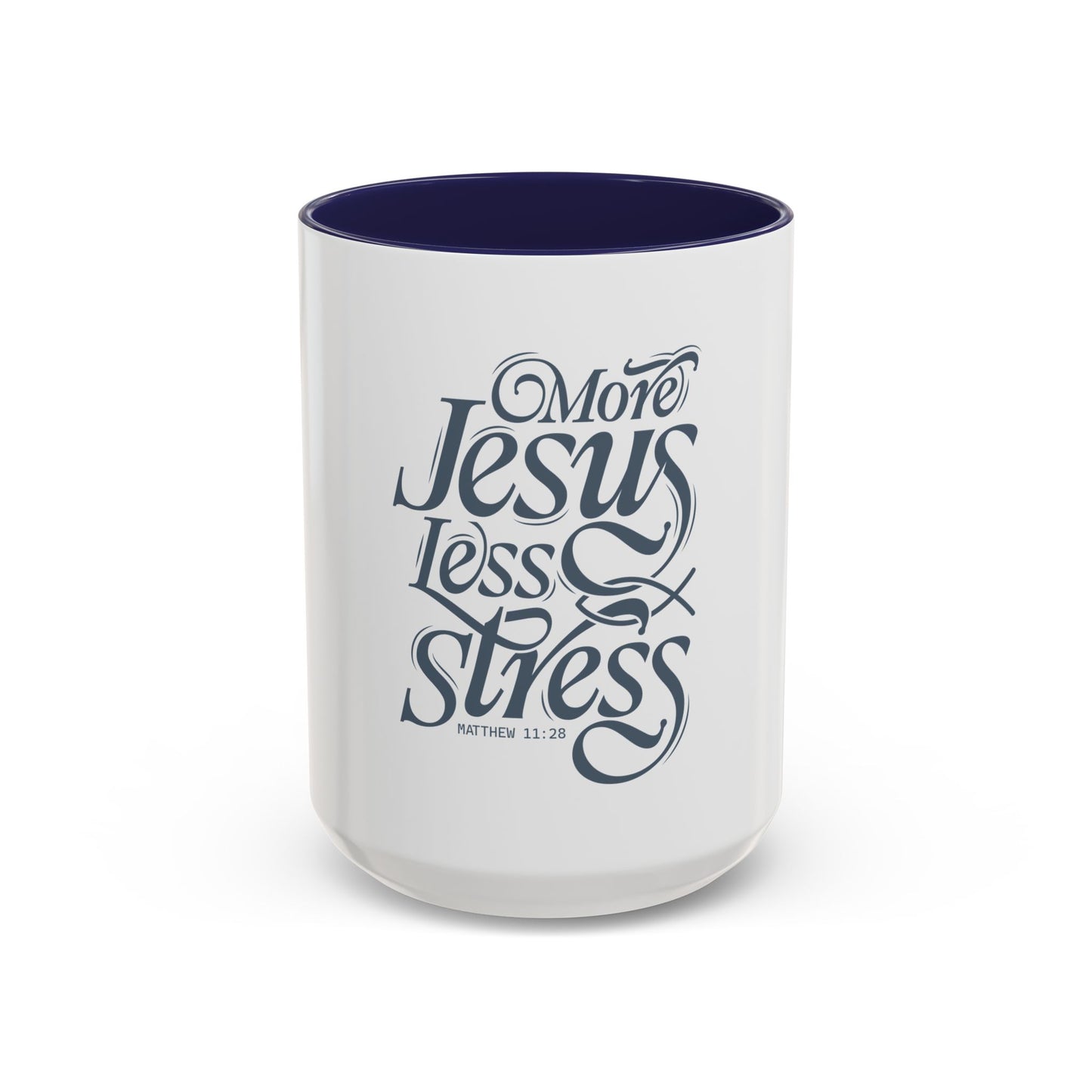 More Jesus. Less Stress Coffee Mug