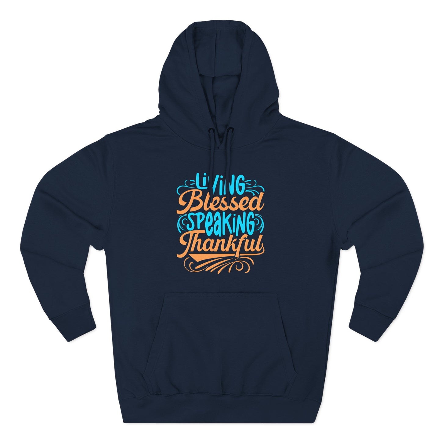 Living Blessed, Speaking Thankful Hoodie