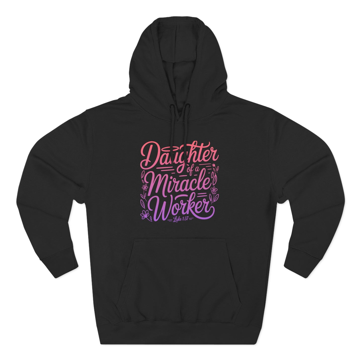 Daughter of a Miracle Worker Hoodie