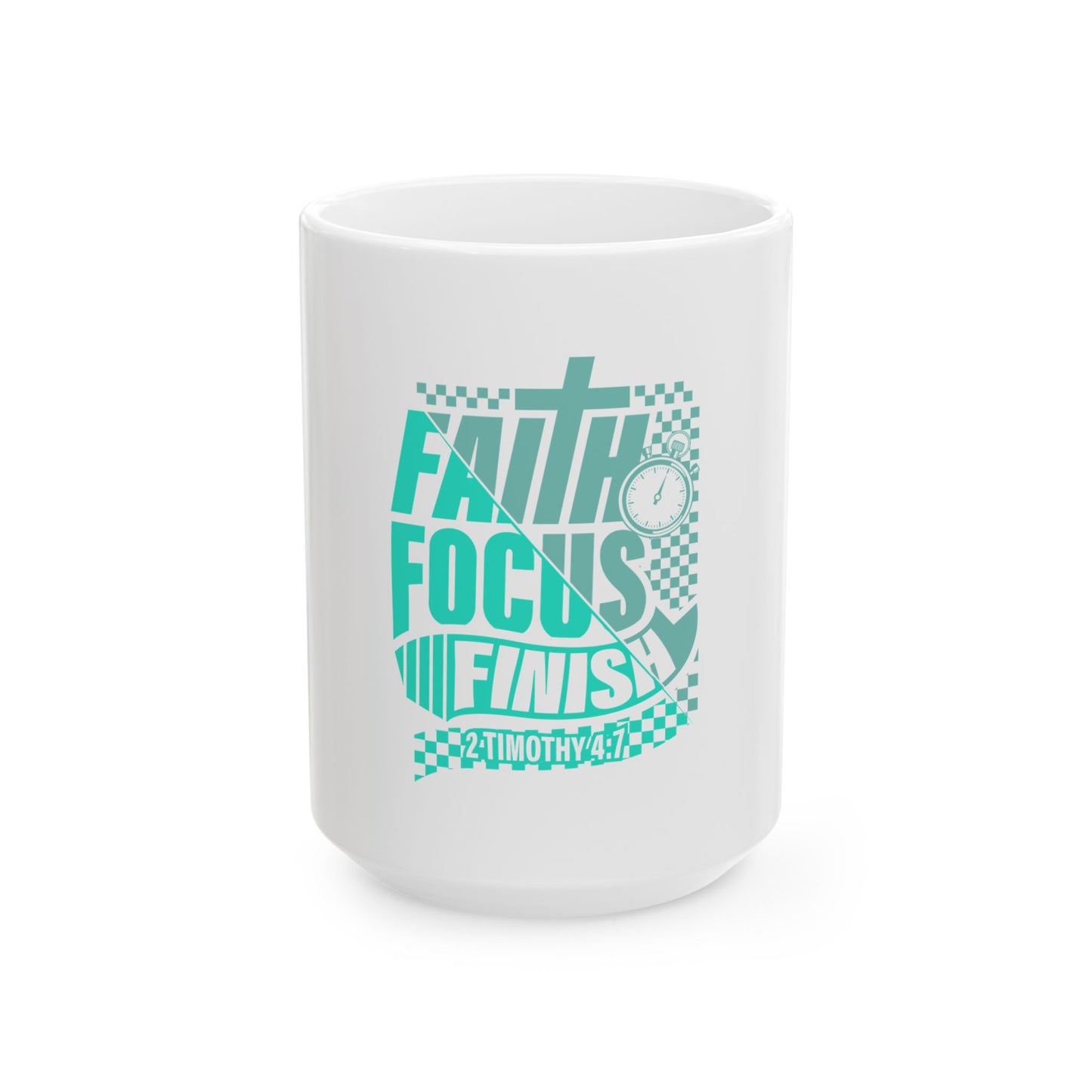 Faith. Focus. Finish Ceramic Mug