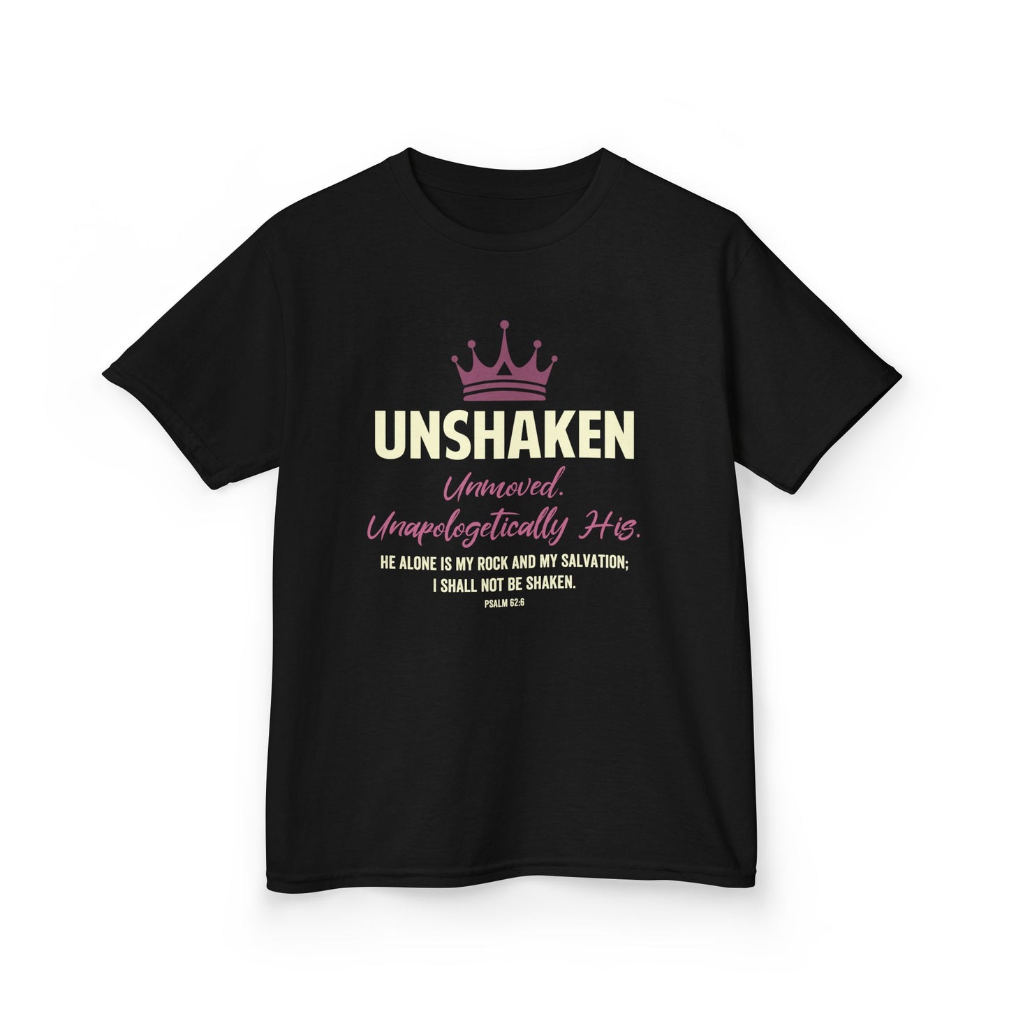 Unshaken. Unmoved. Unapologetically His Kids Tee