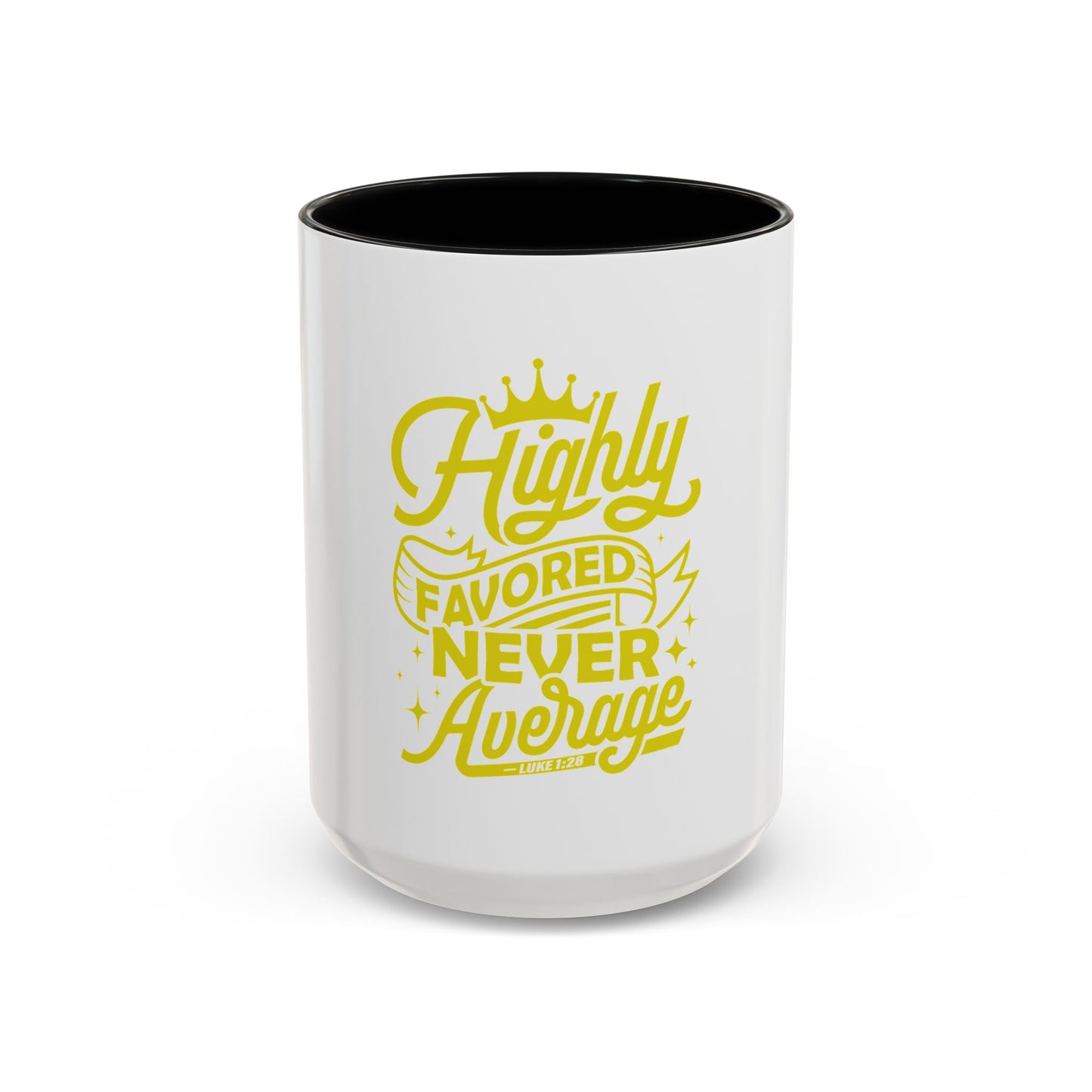 Highly Favored Never Average Coffee Mug