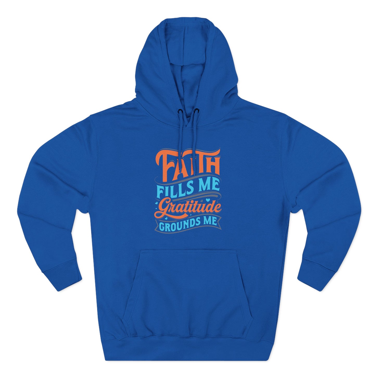 Faith Fills Me, Gratitude Grounds Me  Hoodie