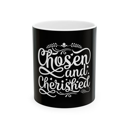 Chosen & Cherished Ceramic Mug