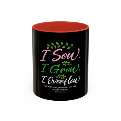 I Sow, I Grow, I Overflow Coffee Mug