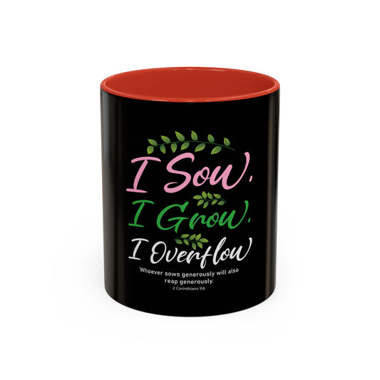I Sow, I Grow, I Overflow Coffee Mug