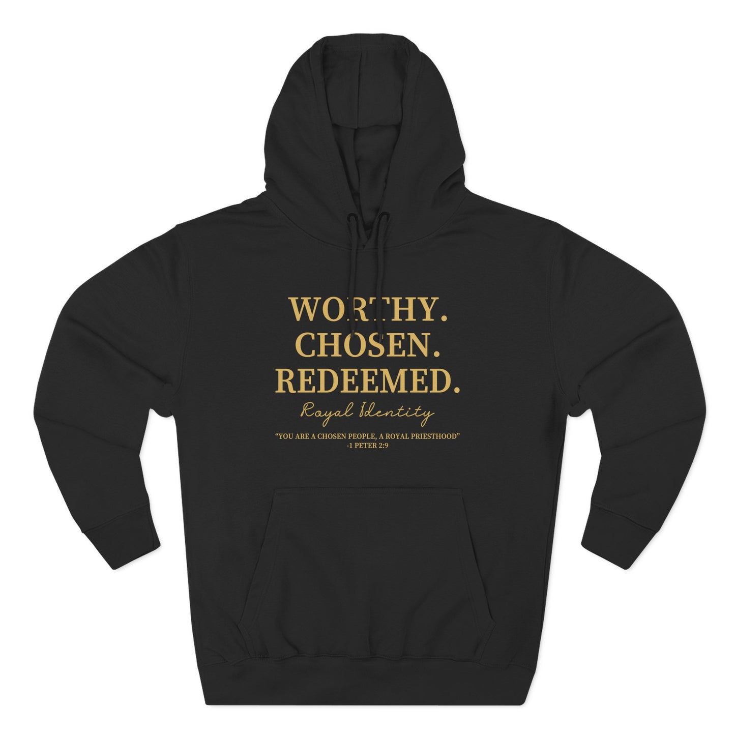 WORTHY. CHOSEN. REDEEMED Hoodie