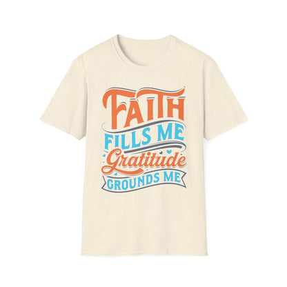 Faith Fills Me, Gratitude Grounds Me Tee