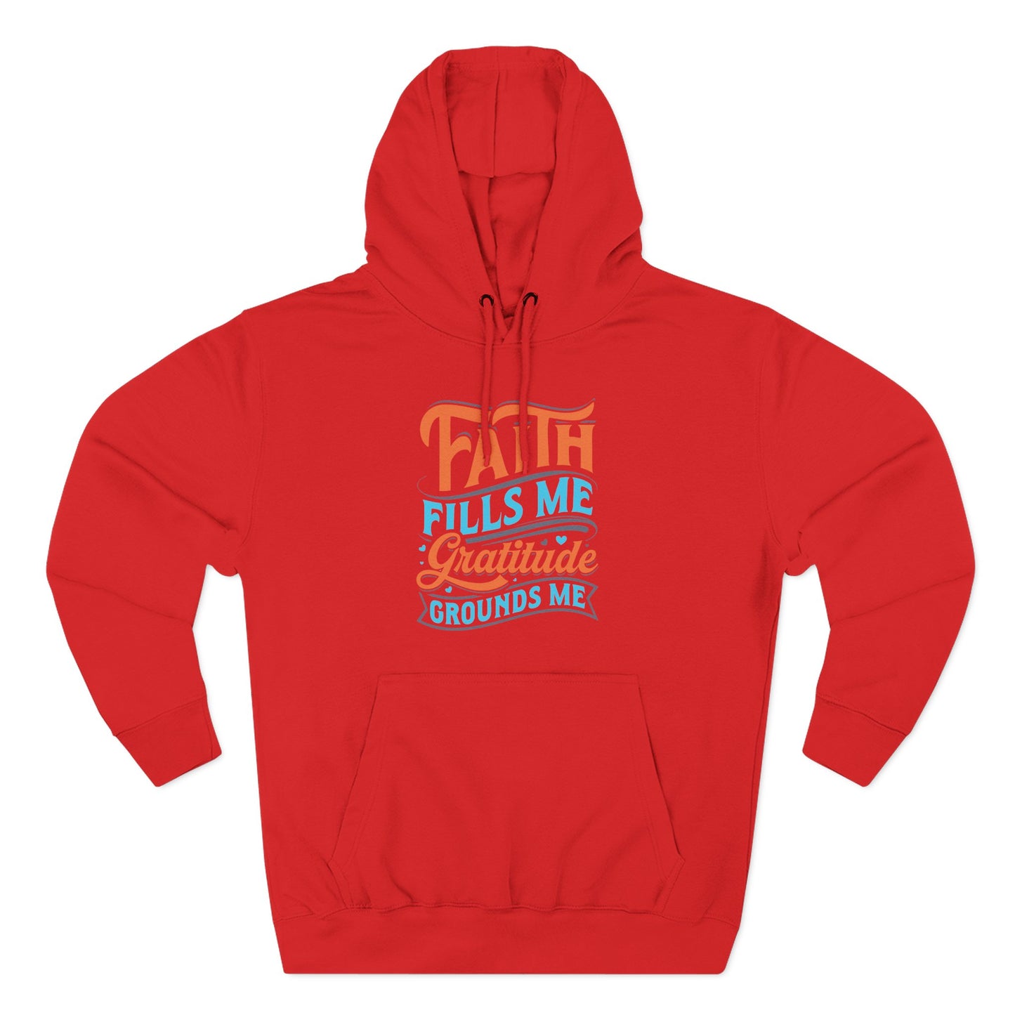 Faith Fills Me, Gratitude Grounds Me  Hoodie