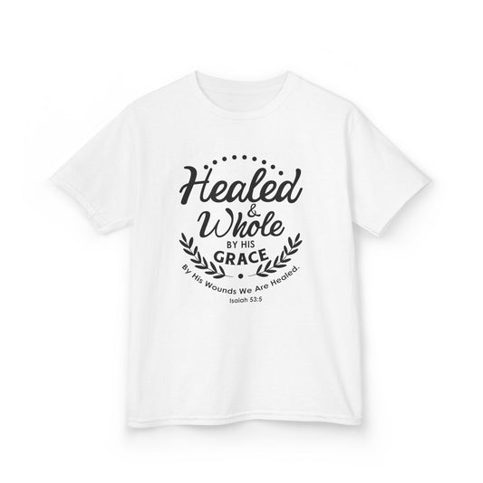 Healed & Whole by His Grace Kids Tee
