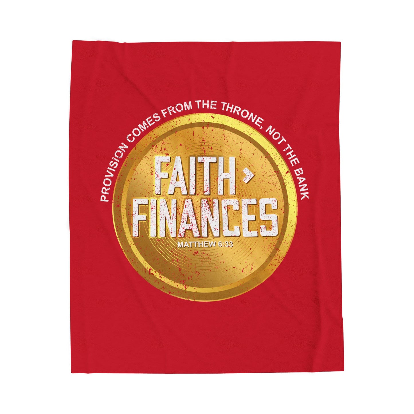Faith > Finances Velveteen Plush Blanket
