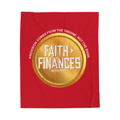 Faith > Finances Velveteen Plush Blanket