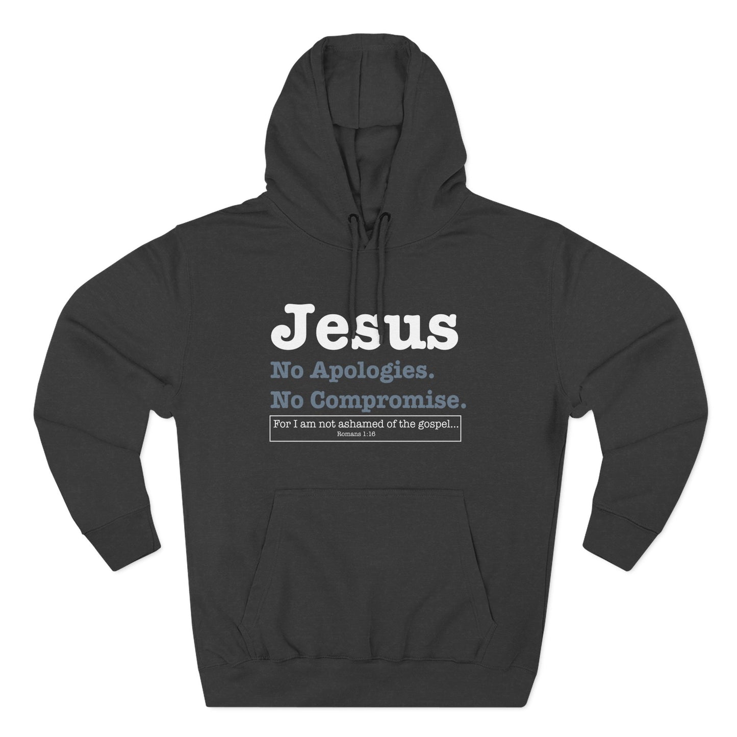 Jesus. No Apologies. No Compromises  Hoodie