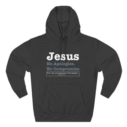Jesus. No Apologies. No Compromises  Hoodie
