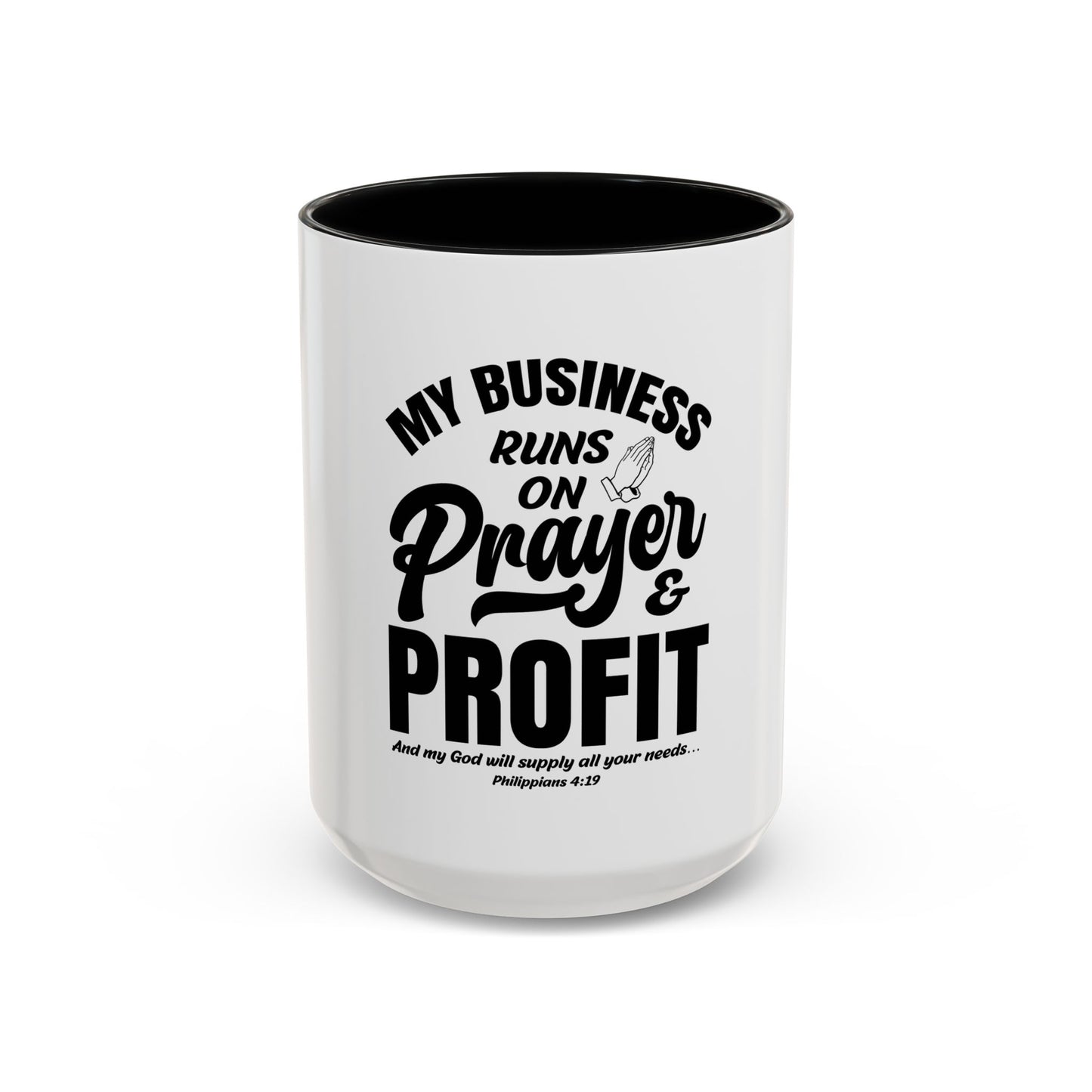 My Business Runs on Prayer & Profit Coffee Mug