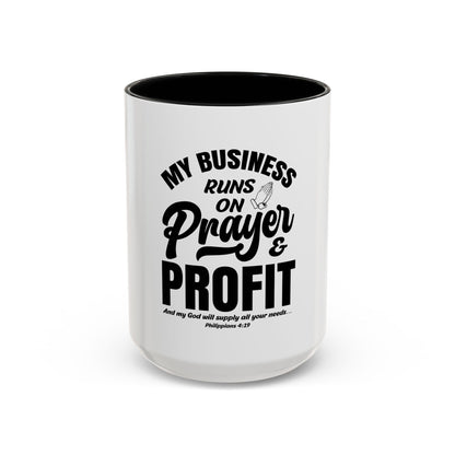 My Business Runs on Prayer & Profit Coffee Mug
