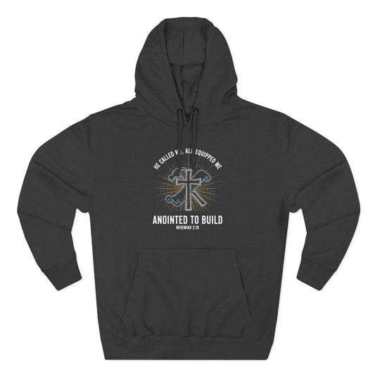 Anointed to Build Hoodie
