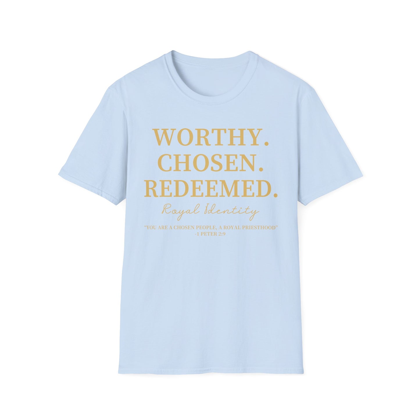 WORTHY. CHOSEN. REDEEMED Tee
