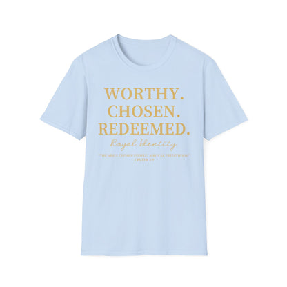 WORTHY. CHOSEN. REDEEMED Tee