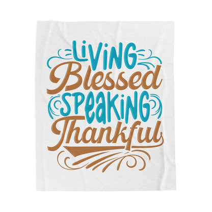 Living Blessed, Speaking Thankful Velveteen Plush Blanket