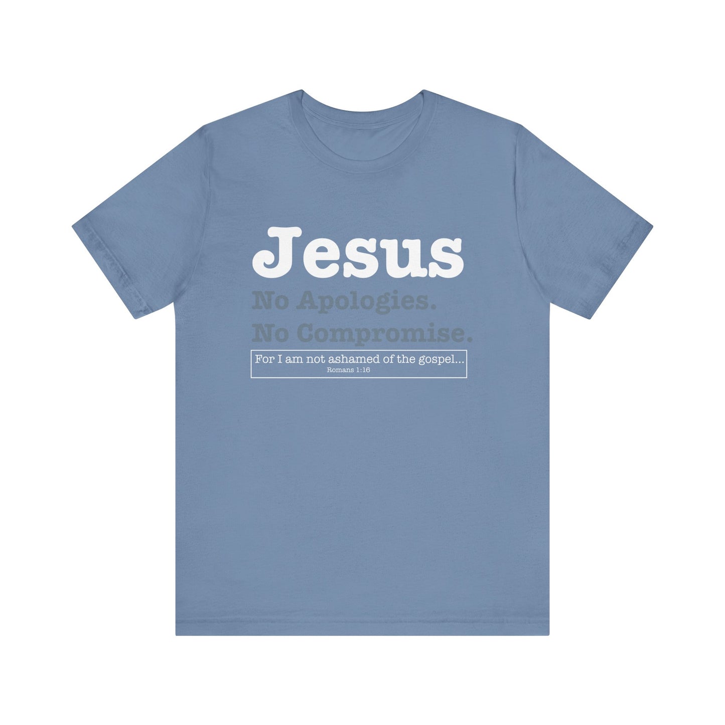 Jesus. No Apologies. No Compromises Unisex Tee