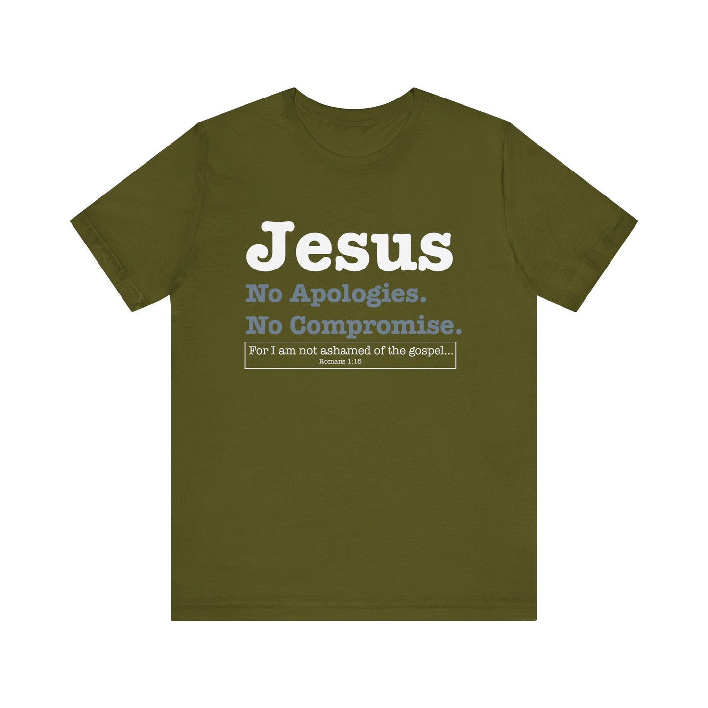 Jesus. No Apologies. No Compromises Unisex Tee