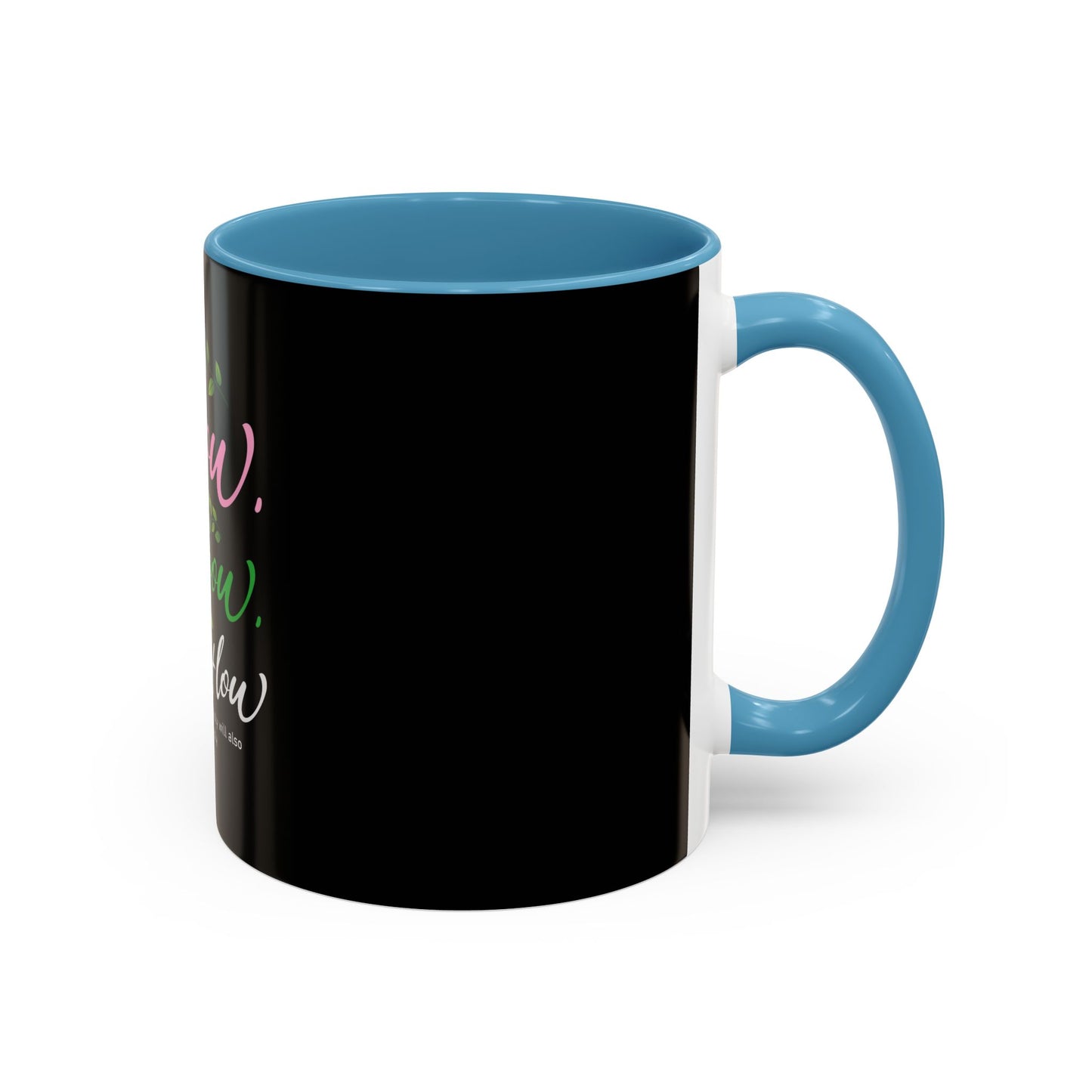 I Sow, I Grow, I Overflow Coffee Mug