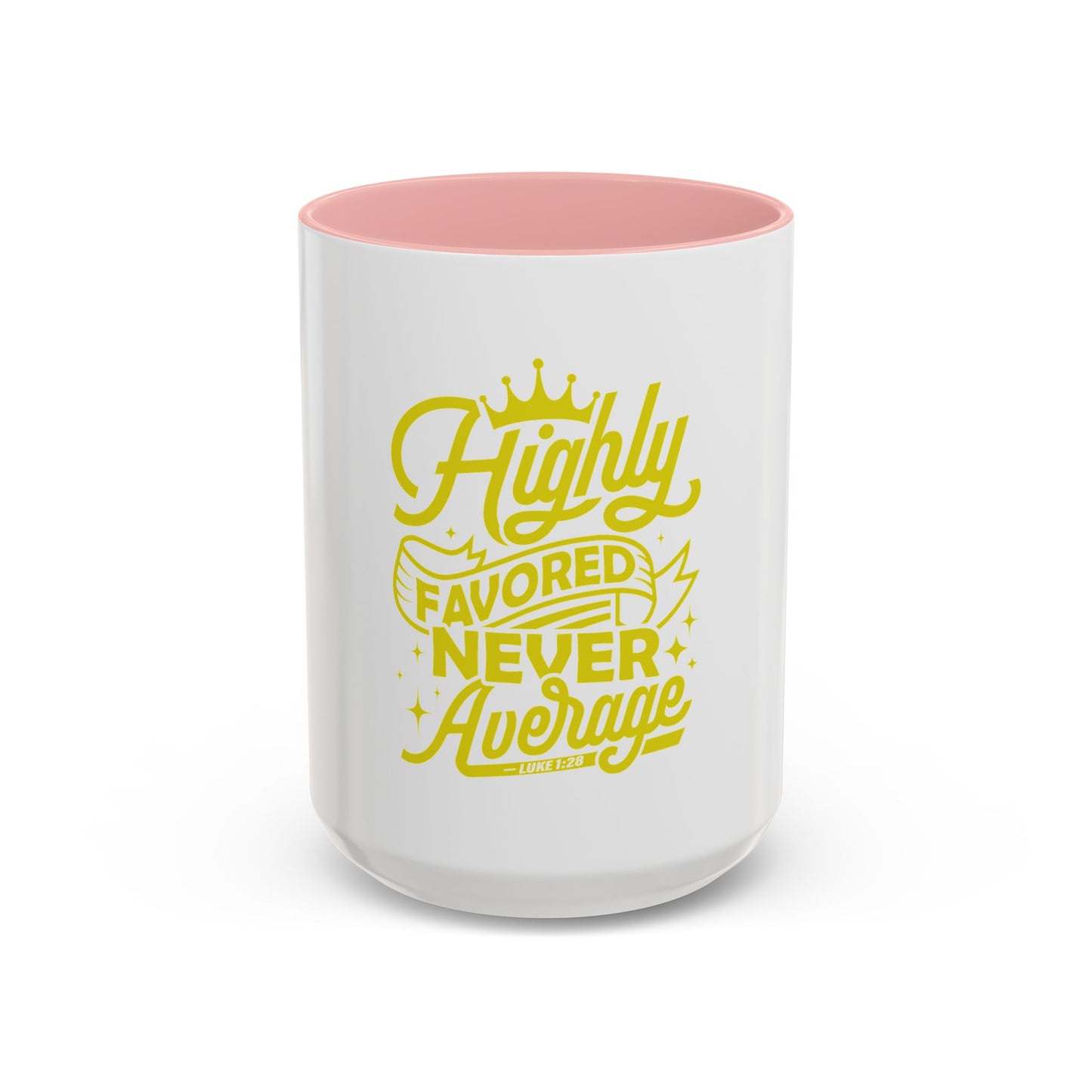 Highly Favored Never Average Coffee Mug