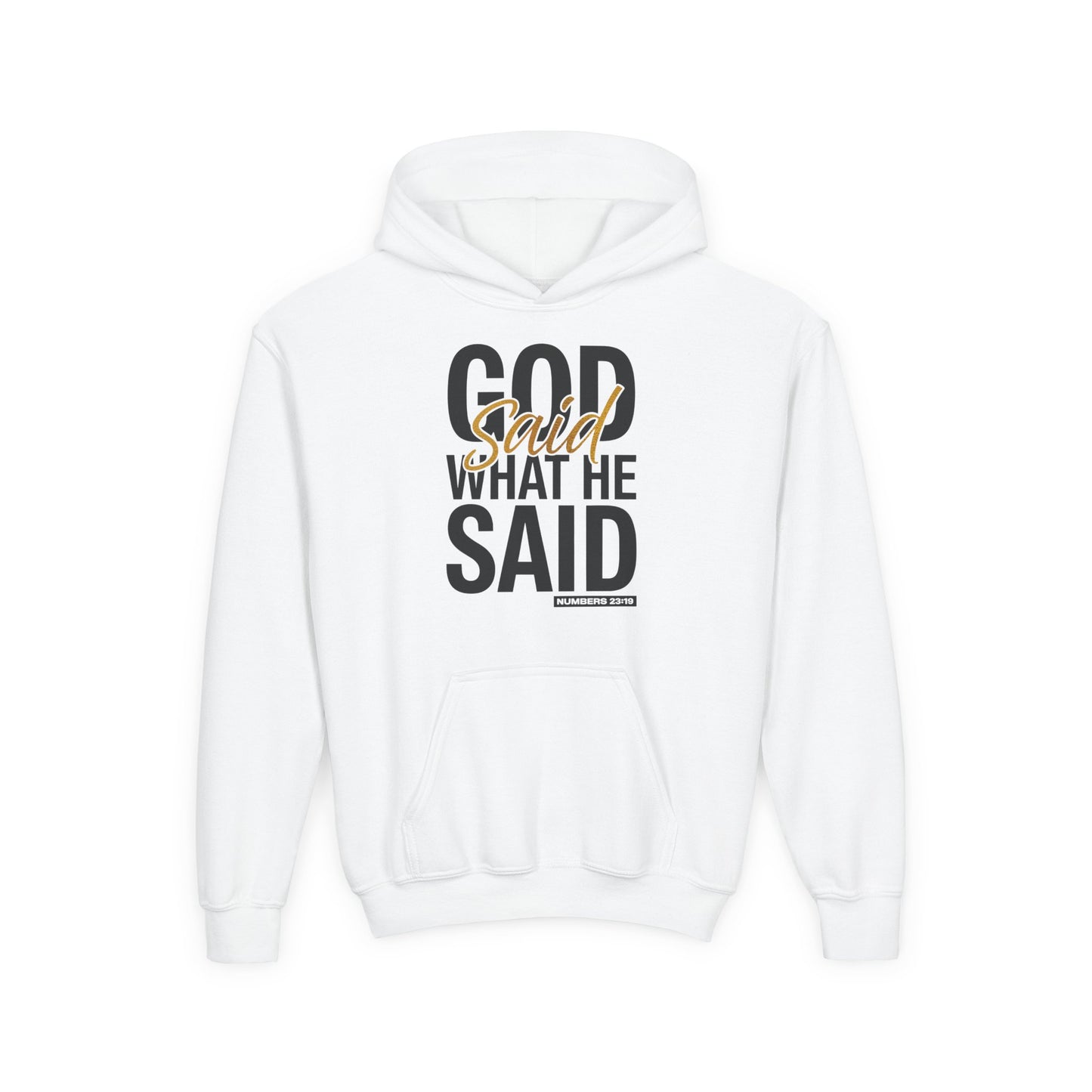 God Said What He Said Youth Hoodie
