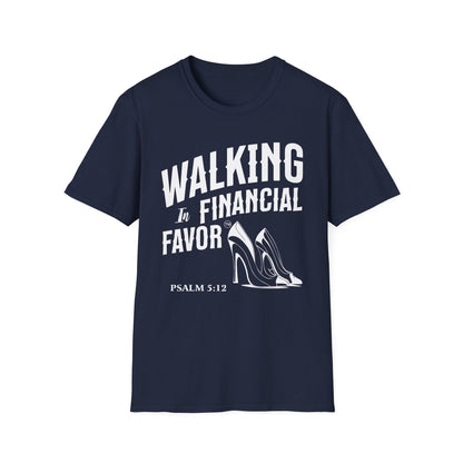 Walking in Financial Favor Tee