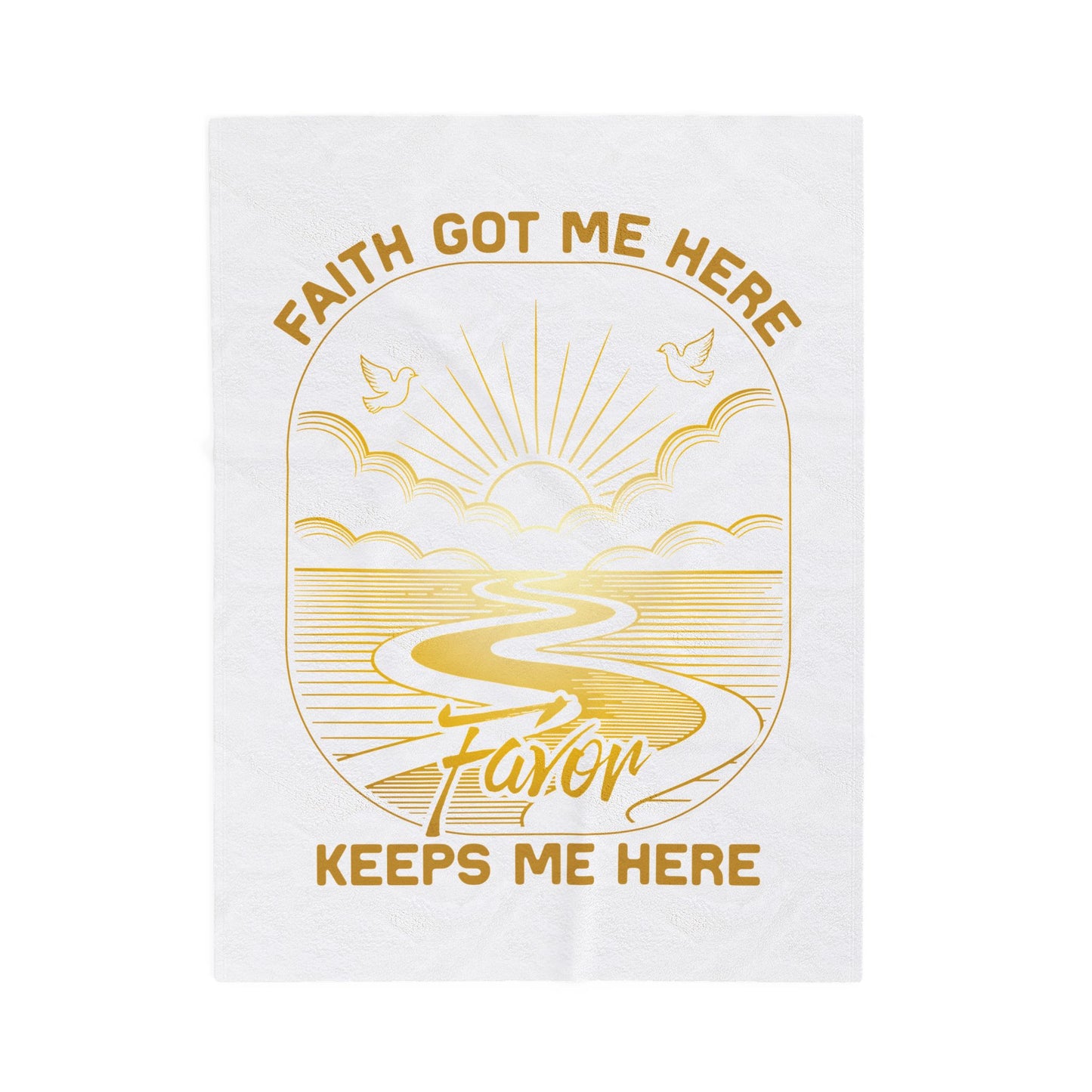Faith Got me Here. Favor keeps me moving Velveteen Plush Blanket