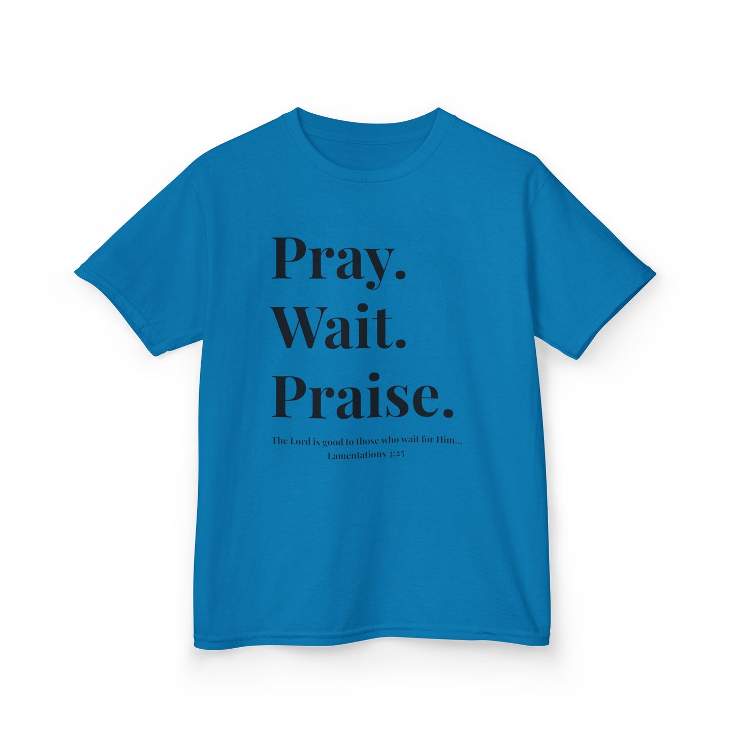 Pray. Wait. Praise Kids Tee