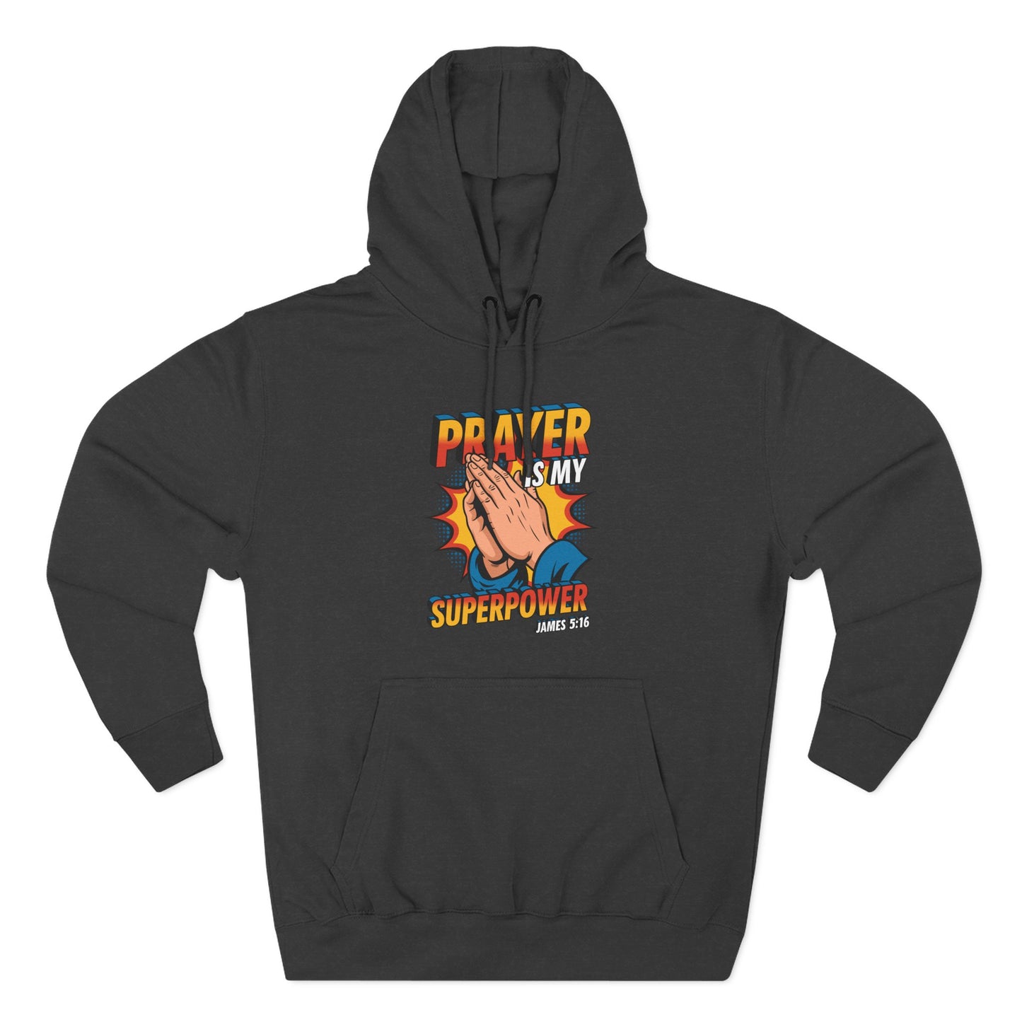 Prayer is My Superpower  Hoodie