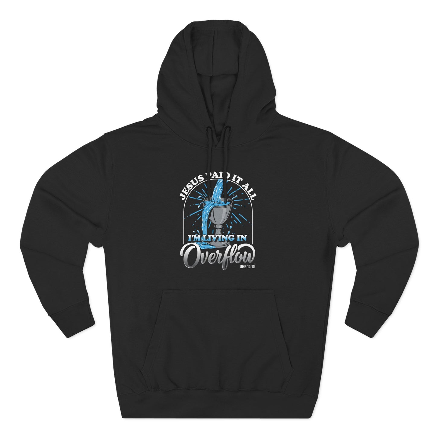 Jesus Paid It All – I'm Living in Overflow Hoodie