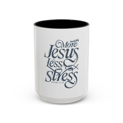 More Jesus. Less Stress Coffee Mug
