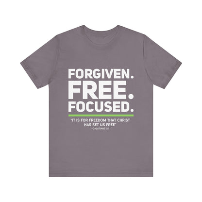 Forgiven. Free. Focused Tee