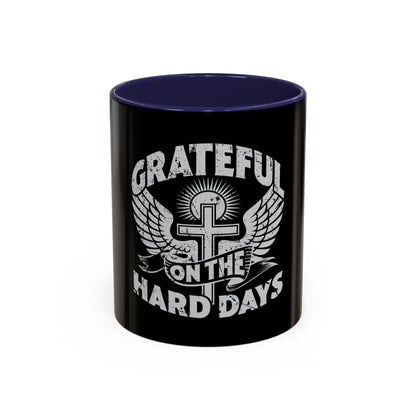 Grateful Even on the Hard Days Coffee Mug