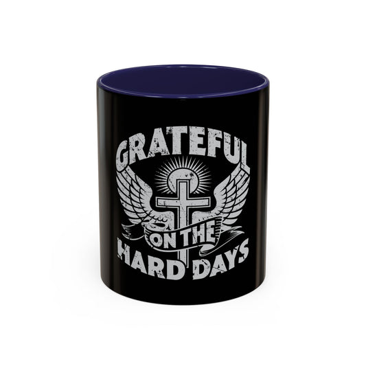 Grateful Even on the Hard Days Coffee Mug