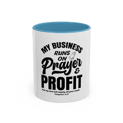 My Business Runs on Prayer & Profit Coffee Mug